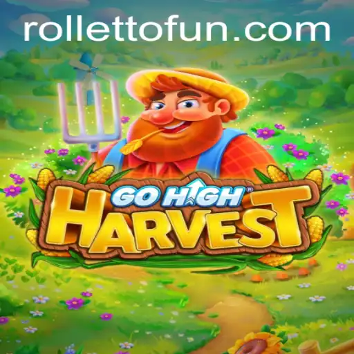 Exploring the Exciting World of GoHighHarvest: A Thrilling Adventure with Rolletto