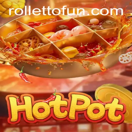 Discovering the Exciting World of Hotpot with Rolletto