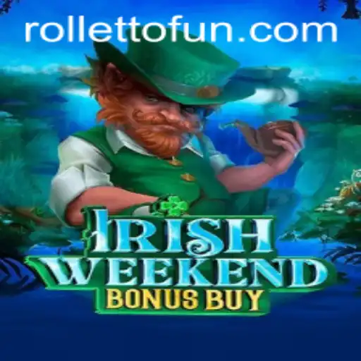Exploring the Thrills of IrishWeekendBonusBuy with Rolletto