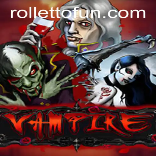 Vampire: A Fascinating Dive into the Eerie World of Rolletto